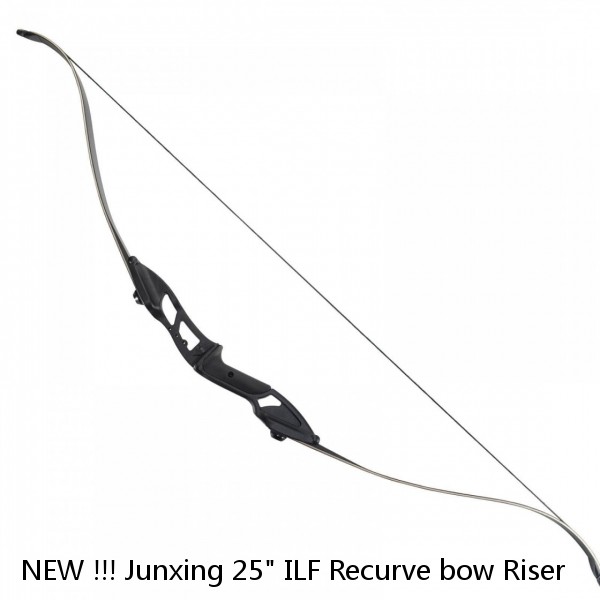 NEW !!! Junxing 25" ILF Recurve bow Riser